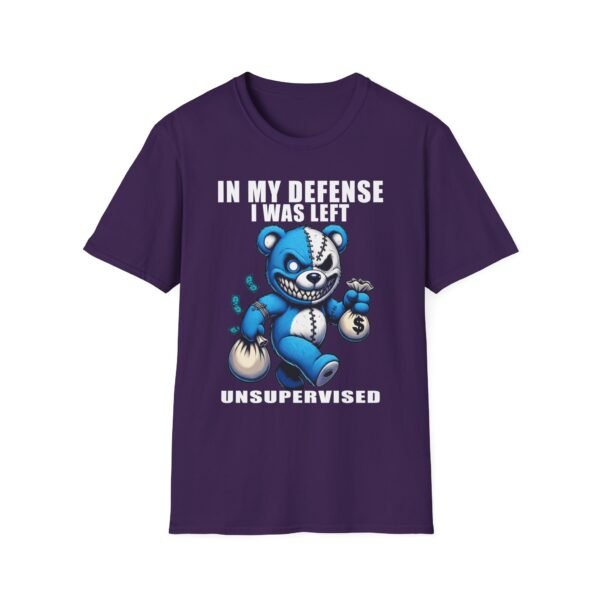 In My Defense I Was Left Unsupervised T-Shirt | Funny Meme Graphic Tee for Men & Women - Image 61
