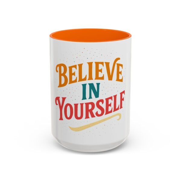 Believe in Yourself Coffee Mug – Inspirational Ceramic Cup, Motivational Quote Gift (11oz & 15oz) - Image 53