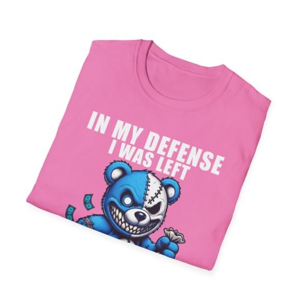 In My Defense I Was Left Unsupervised T-Shirt | Funny Meme Graphic Tee for Men & Women - Image 69
