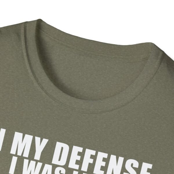 In My Defense I Was Left Unsupervised T-Shirt | Funny Meme Graphic Tee for Men & Women - Image 13