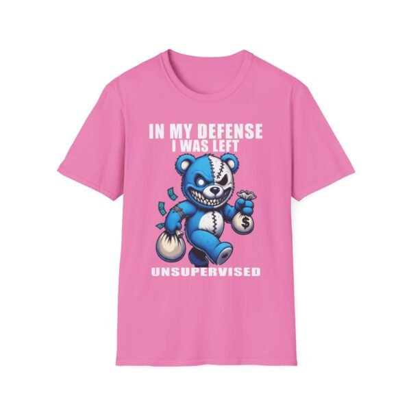 In My Defense I Was Left Unsupervised T-Shirt | Funny Meme Graphic Tee for Men & Women - Image 66
