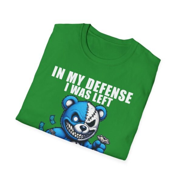 In My Defense I Was Left Unsupervised T-Shirt | Funny Meme Graphic Tee for Men & Women - Image 19