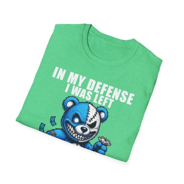 In My Defense I Was Left Unsupervised T-Shirt | Funny Meme Graphic Tee for Men & Women - Image 24